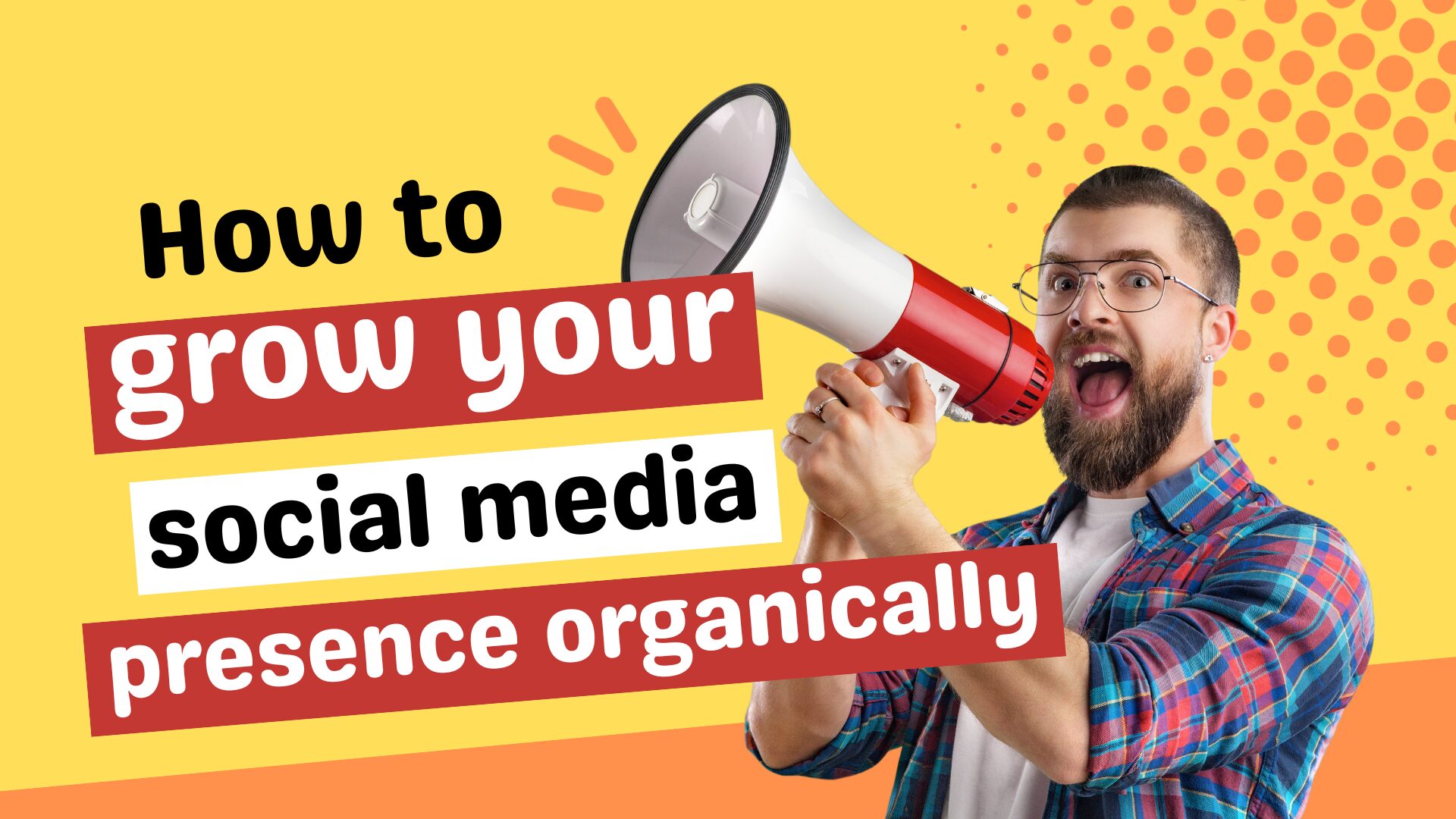 grow your social media presence