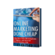 Online Marketing Done Cheap Bundle PDF+ Audio 8 Online Marketing Done Cheap Bundle PDF+ Audio